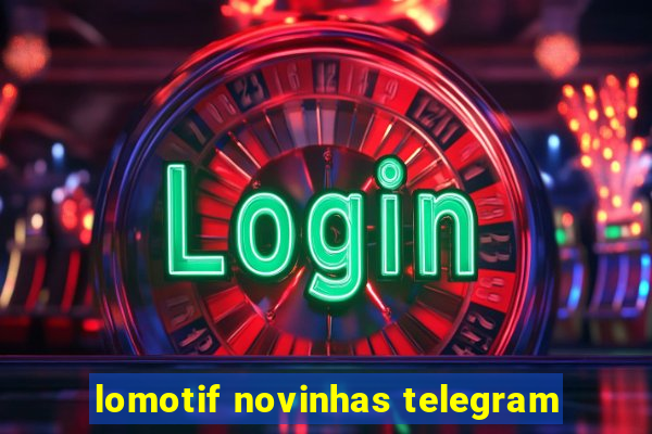 lomotif novinhas telegram